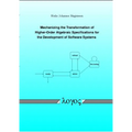 Mechanizing the Transformation of Higher-Order Algebraic Specifications for the Development of Software Systems