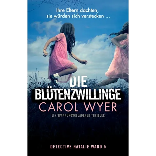 Die Blütenzwillinge: Ein spannungsgeladener Thriller