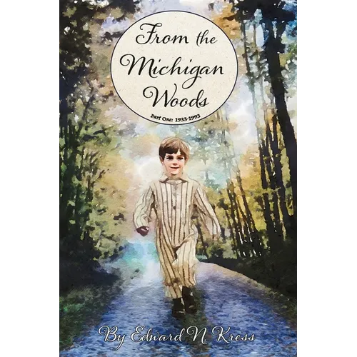 From the Michigan Woods: Part One: 1933-1993