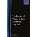 The Impact of Plague in Tudor and Stuart England