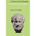 A History of Greek Philosophy: Volume 6, Aristotle: An Encounter