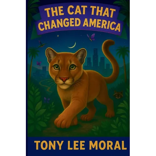The Cat That Changed America: The true Hollywood story of P22 mountain lion