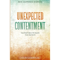 How Happiness Happens: Unexpected Contentment - You Don't Have To Search Very Far For It