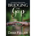 Bridging The Gap: A Couple's Devotional