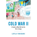 Cold War II: A Guide to What We Can Do; Not a Eulogy