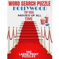 Word Search Puzzle Hollywood Top 1000 Movies of All Time: 100 Large Print Puzzle - Ultimate Word Find Puzzle Book - Large Easy to Read Print - Challen