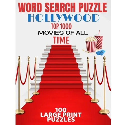 Word Search Puzzle Hollywood Top 1000 Movies of All Time: 100 Large Print Puzzle - Ultimate Word Find Puzzle Book - Large Easy to Read Print - Challen