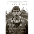Chasing the Light: Writing, Directing, and Surviving Platoon, Midnight Express, Scarface, Salvador, and the Movie Game