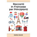 Racconti in Francese per Principianti