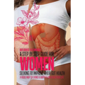 A Step-by-Step Guide for Women Seeking to Improve Their Gut Health: A Road Map to Living a Happier and Healthier Life