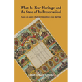 What is Your Heritage and the State of its Preservation?: Essays on Family History Exploration from the Field
