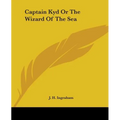 Captain Kyd Or The Wizard Of The Sea