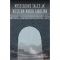 Mysterious Tales of Western North Carolina