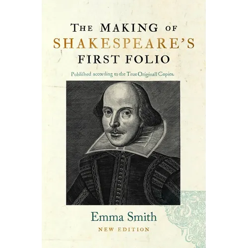 The Making of Shakespeare's First Folio