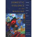 Domestic Violence at the Margins: Readings on Race, Class, Gender, and Culture