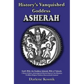 Asherah: History's Vanquished Goddess