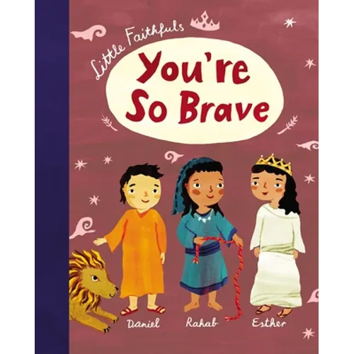 Little Faithfuls: You're So Brave