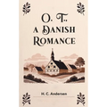 O. T., A Danish Romance