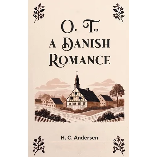 O. T., A Danish Romance