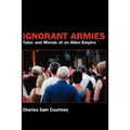 Ignorant Armies: Tales and Morals of an Alien Empire