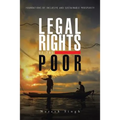 Legal Rights of the Poor: Foundations of Inclusive and Sustainable Prosperity