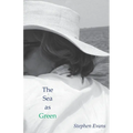 The Sea as Green: Collected Poems