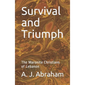 Survival and Triumph: The Maronite Christians of Lebanon