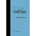 Lukas Felzmann: Gull Juju: Photographs from the Farallon Islands