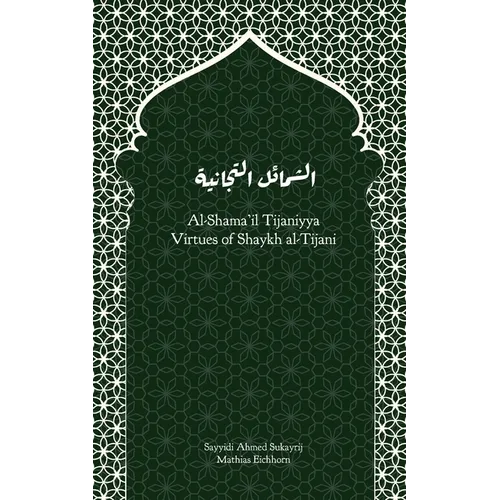 Al-Shama'il Tijaniyya - Virtues of Shaykh al-Tijani