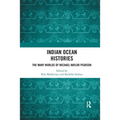 Indian Ocean Histories: The Many Worlds of Michael Naylor Pearson