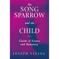Song Sparrow and the Child: Claims of Science and Humanity