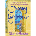 Journey of the Lightworker: A Magical Journey to Authenticity, Self-Love, and Finding Life's True Purpose