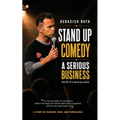 Stand Up Comedy-A Serious Business: The Life of a stand up comic