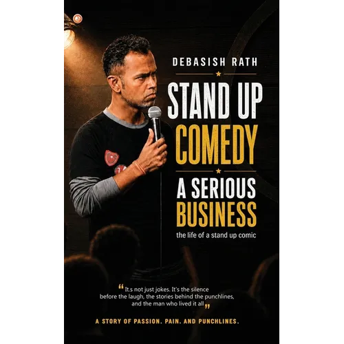 Stand Up Comedy-A Serious Business: The Life of a stand up comic