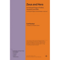 Zeus and Hera: Archetypal Image of Father, Husband, and Wife (Archetypal Images in Greek Religion, Volume 5)