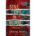 Still Life in Blood: A Delaware State Police Homicide Unit Mystery