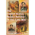 The United States Secret Service in the Late War