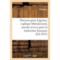 Discours pour Ligarius, expliqué littéralement, annoté et revu pour la traduction française