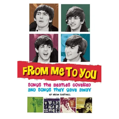 From Me to You: Songs the Beatles Covered and Songs They Gave Away