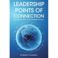 Leadership Points Of Connection: Expanding Your Impact Through Meaningful Connections