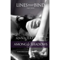 Lines That Bind - Among the Shadows - Part Four