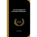 Du Sauvetage Et De L'assistance Maritimes ...