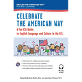 Celebrate the American Way: A Fun ESL Guide to English Language & Culture in the U.S. (Book + Audio)