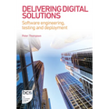 Delivering Digital Solutions: Software engineering, testing and deployment