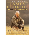 The Real James Herriot: The Real James Herriot: A Memoir of My Father