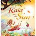 Kaia and the Sun: A Children's Story About the Science of Day and Night for Kids Ages 4-8