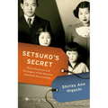 Setsuko's Secret: Heart Mountain and the Legacy of the Japanese American Incarceration