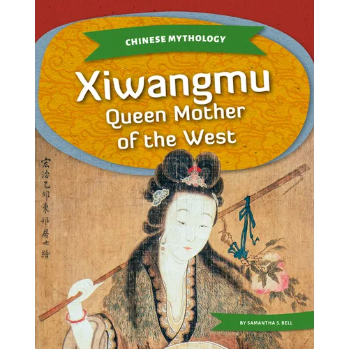 Xiwangmu: Queen Mother of the West: Queen Mother of the West