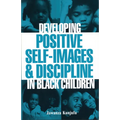 Developing Positive Self-Images & Discipline in Black Children