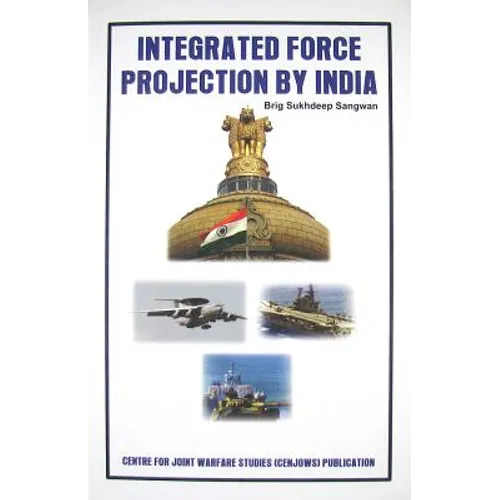 Integrated Force Projection by India
